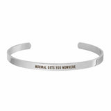 "NORMAL GETS YOU NOWHERE" CUFF - Customcuff