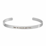 "TAKE THE RISK OR LOSE IT ALL" CUFF