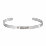 "THIS TOO SHALL PASS" CUFF